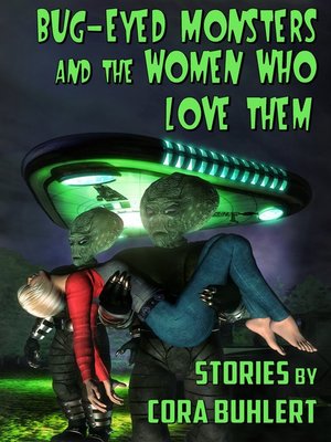 cover image of Bug-Eyed Monsters and the Women Who Love Them